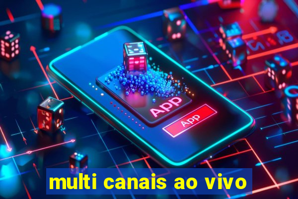 multi canais ao vivo